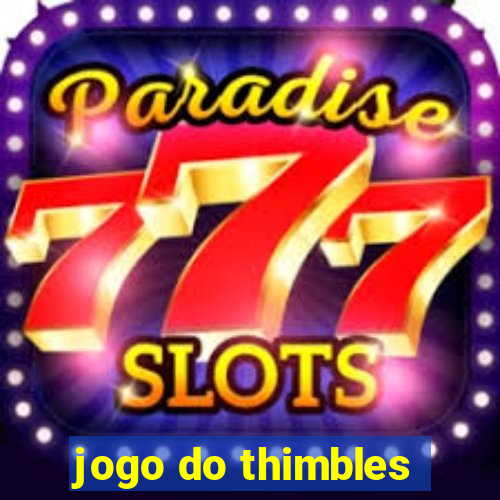 jogo do thimbles